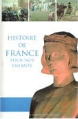 Histoire de France pour nos enfants L'Homme Nouveau