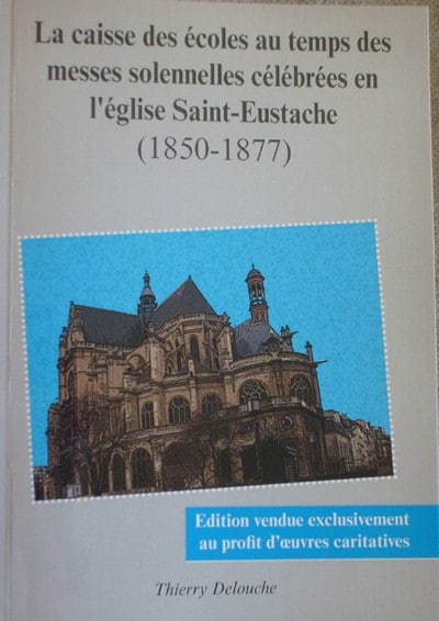 La caisse des écoles au temps des messes solennelles célébrées en l'église Saint-Eustache (1850-1877) L'Homme Nouveau