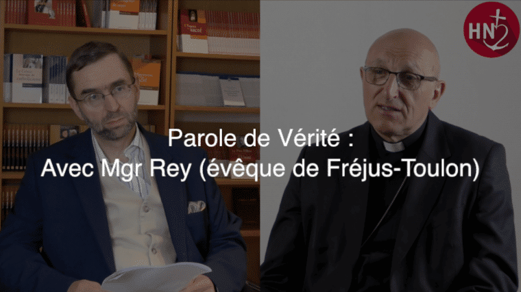 Parole de Vérité : avec Mgr Rey (évêque de Fréjus-Toulon) L'Homme Nouveau