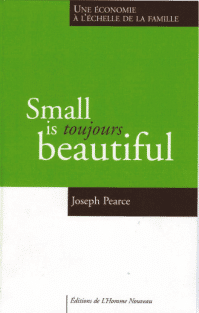 Un nouveau livre : Small is – toujours – beautiful L'Homme Nouveau