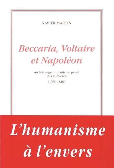 Beccaria, Voltaire et Napoléon, pas de fracture, une continuité L'Homme Nouveau