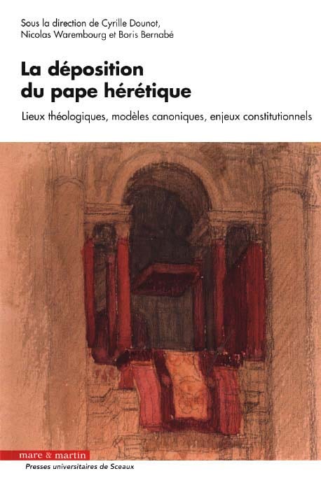 Une étude universitaire sur La déposition du pape hérétique (fr, eng, it) L'Homme Nouveau
