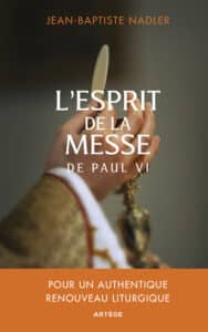 JB Nadler, L'esprit de la messe Paul VI