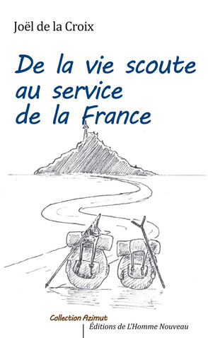 De la vie scoute au service de la France