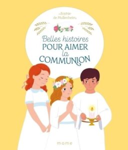 Belles Histoires pour aimer la communion S de Mullenheim 1 erin