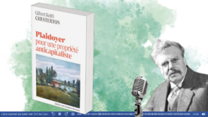 CHESTERTON radio courtoisie propriété anticapitaliste