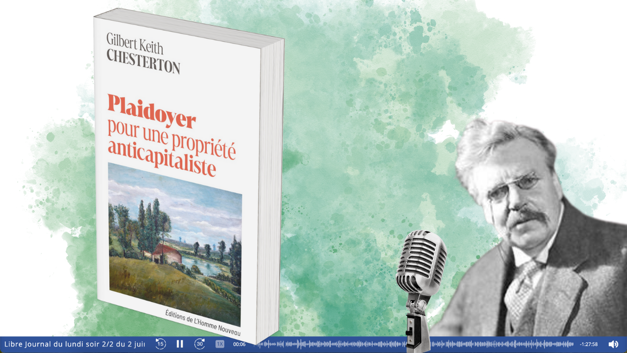 CHESTERTON radio courtoisie propriété anticapitaliste