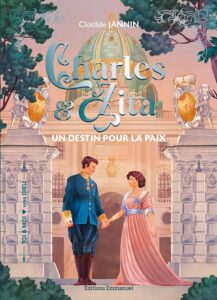 Charles et Zita un destin pour la paix C Jannin zita