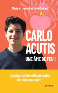 Carlo Acutis une de feu M et JB Maillard recension
