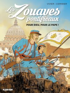 Les Zouaves pontificaux pour Dieu et pour le Pape Vivier Cerisier lecture