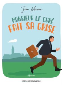 Monsieur le cure fait sa crise J Mercier lecture