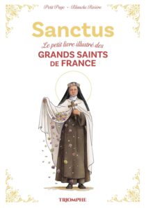 Sanctus le petit livre des grands saints de France B Riviere saint