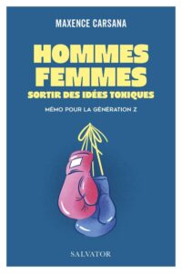 hommes femmes sortir des idees toxiques homme